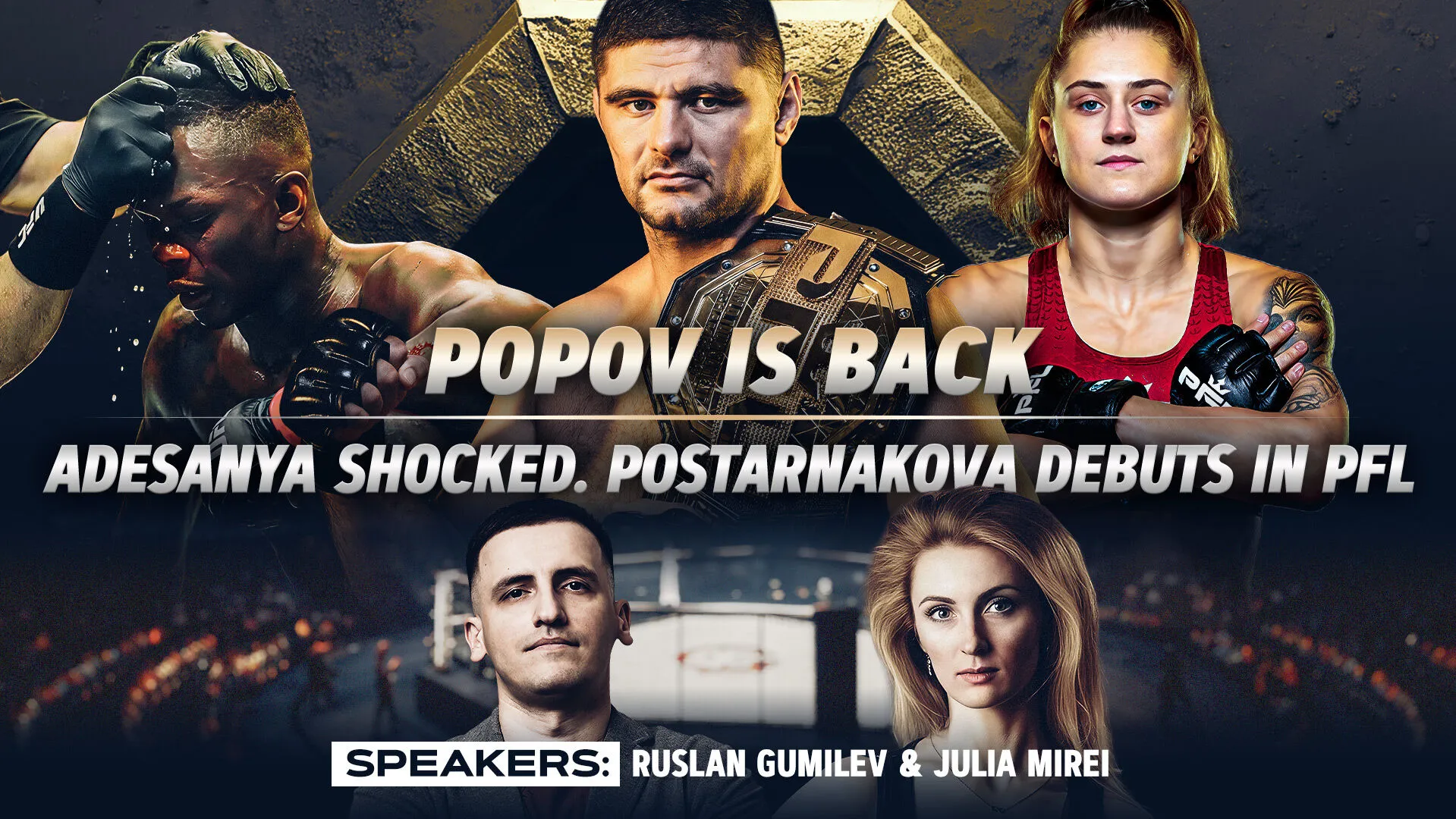 Popov is back, Adesanya shocked & Postarnakova's PFL debut превью